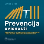 Objavljen je jedinstveni priručnik &bdquo;Prevencija ovisnosti&ldquo;, autor je kolega psiholog Sini&scaron;a Brlas