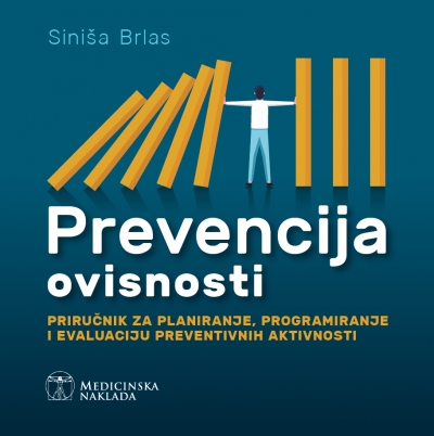 Objavljen je jedinstveni priručnik „Prevencija ovisnosti“, autor je kolega psiholog Siniša Brlas