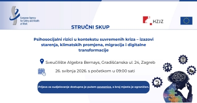 Psihosocijalni rizici u kontekstu suvremenih kriza &ndash; izazovi starenja, klimatskih promjena, migracija i digitalne transformacije - poziv na stručni skup